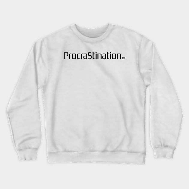 Procrastination Crewneck Sweatshirt by HappyPeople